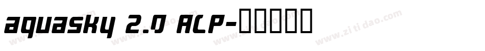 aquasky 2.0 ALP字体转换